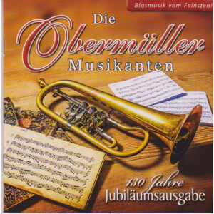 Obermüller Musikanten - 130 Jahre