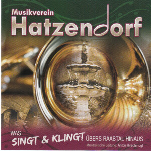 Musikverein Hatzendorf - Was singt & klingt