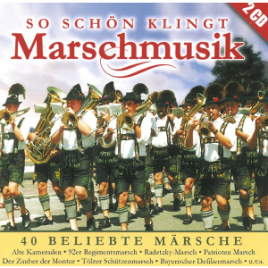So sch&ouml;n klingt Marschmusik - 40 beliebte...