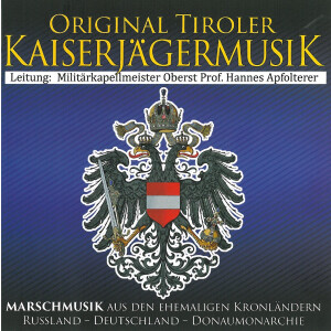 Original Tiroler Kaiserjägermusik - Original Tiroler...
