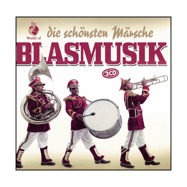 Blasmusik - Die schönsten Märsche