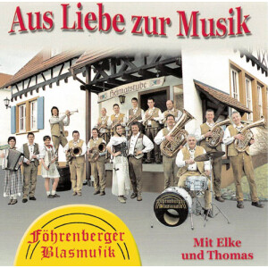 F&ouml;hrenberger Blasmusik - Aus Liebe zur Musik