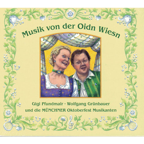 Grünbauer / Pfundmair / Münchner Oktoberfest Musikanten - Musik von der Oidn Wiesn