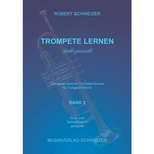 Trompete lernen leicht gemacht Band 2 - Robert Schweizer