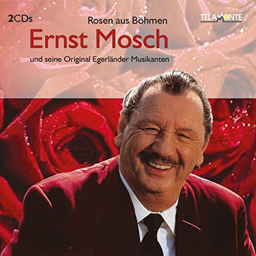 Ernst Mosch und seine Original Egerländer Musikanten - Rosen aus Böhmen