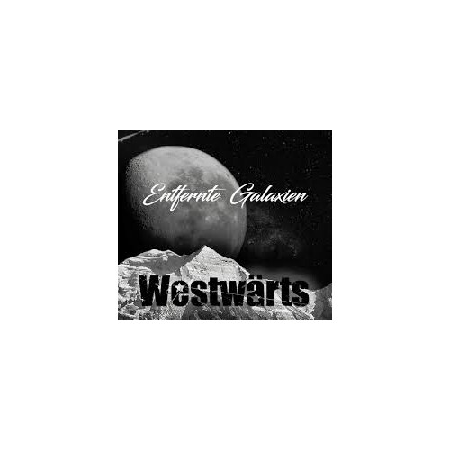 Westwärts - Entfernte Galaxien (EP)