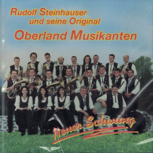 Rudolf Steinhauser und seine Original Oberland Musikanten...