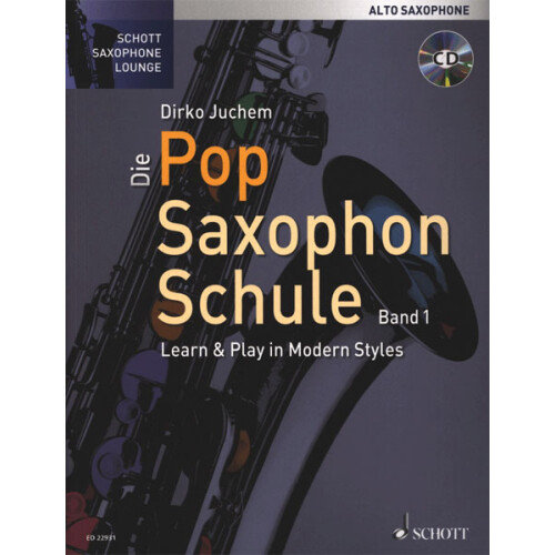 Die Pop Saxophon Schule 1 - Alt-Sax mit CD (Juchem)
