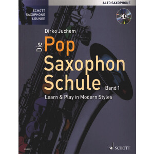 Die Pop Saxophon Schule 1 - Alt-Sax mit CD (Juchem)