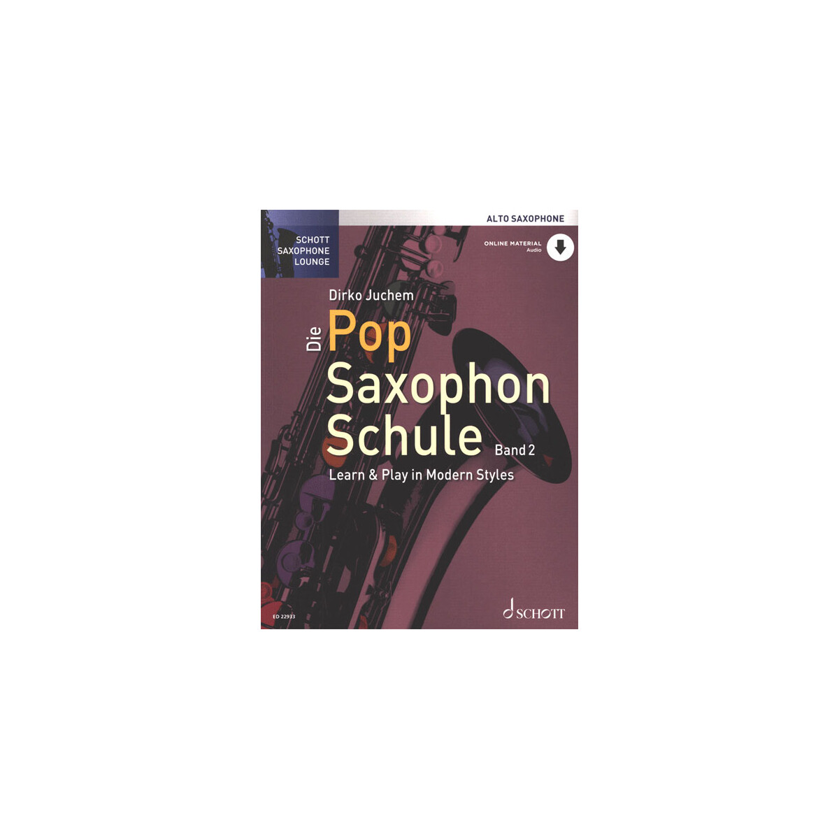 Die Pop Saxophon Schule 2 - Alt-Sax (Juchem)
