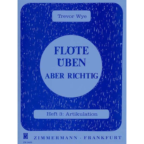 Flöte üben - aber richtig 3 - Die Artikulation (Trevor Wye)