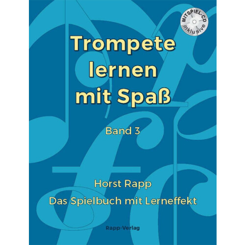 Trompete lernen mit Spaß - Band 3 mit CD (Horst Rapp)