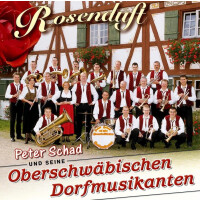 Peter Schad und seine Oberschwäbischen Dorfmusikanten - Rosenduft