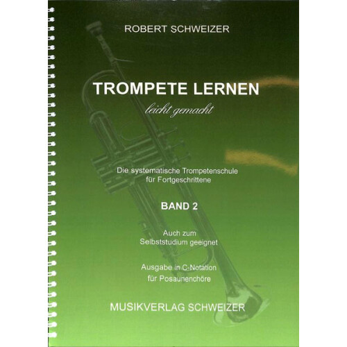 Trompete lernen leicht gemacht Band 2 in C - Robert Schweizer