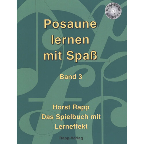 Posaune lernen mit Spaß - Band 3 mit CD (Horst Rapp)