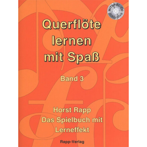 Querflöte lernen mit Spaß - Band 3 mit CD  (Horst Rapp)