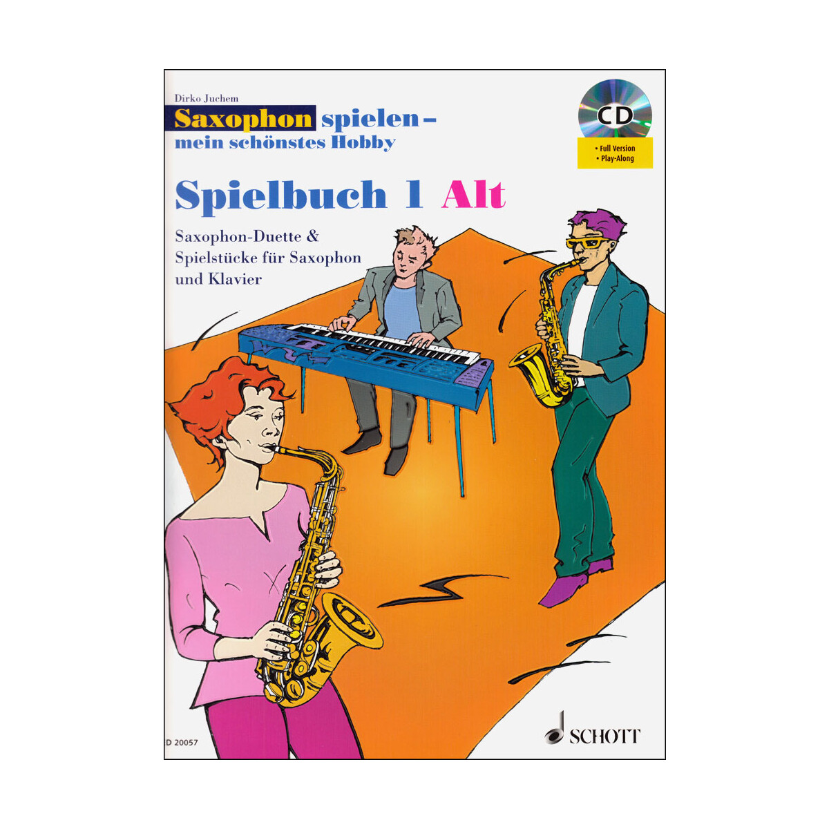 Saxophon spielen - mein schönstes Hobby Spielbuch 1...