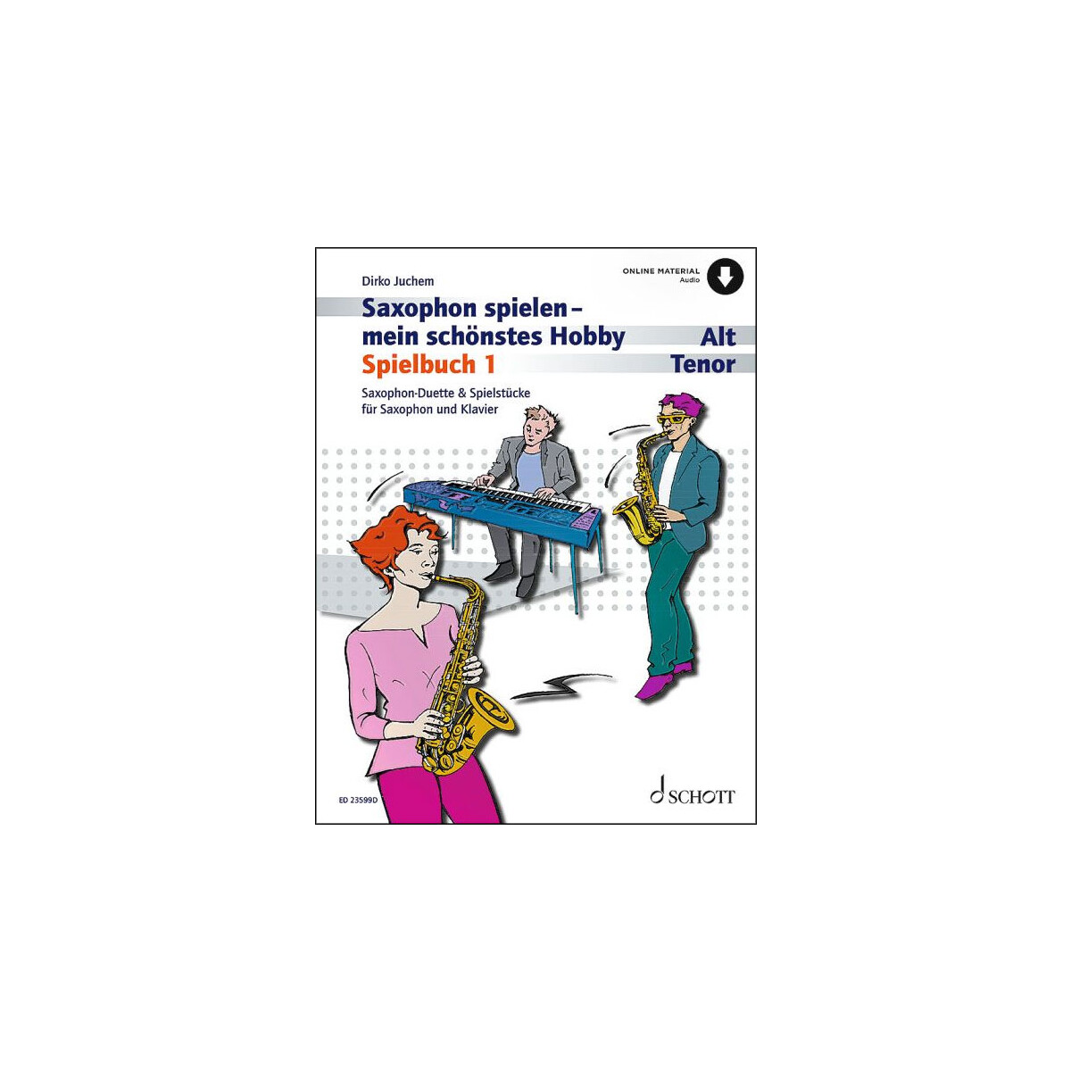 Saxophon spielen - mein schönstes Hobby Spielbuch 1...