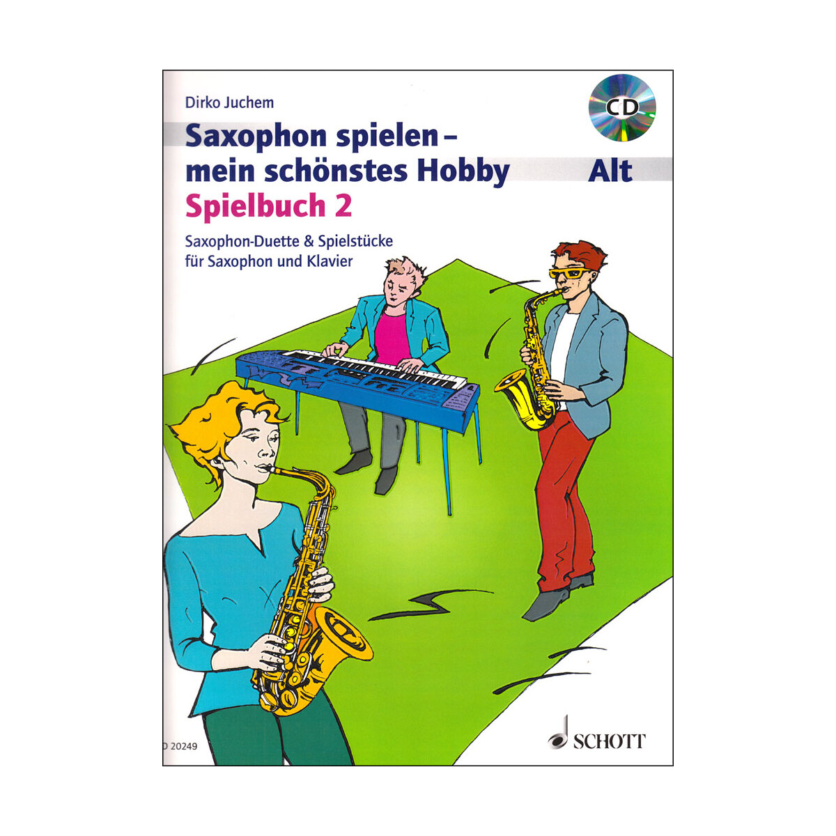 Saxophon spielen - mein schönstes Hobby Spielbuch 2...