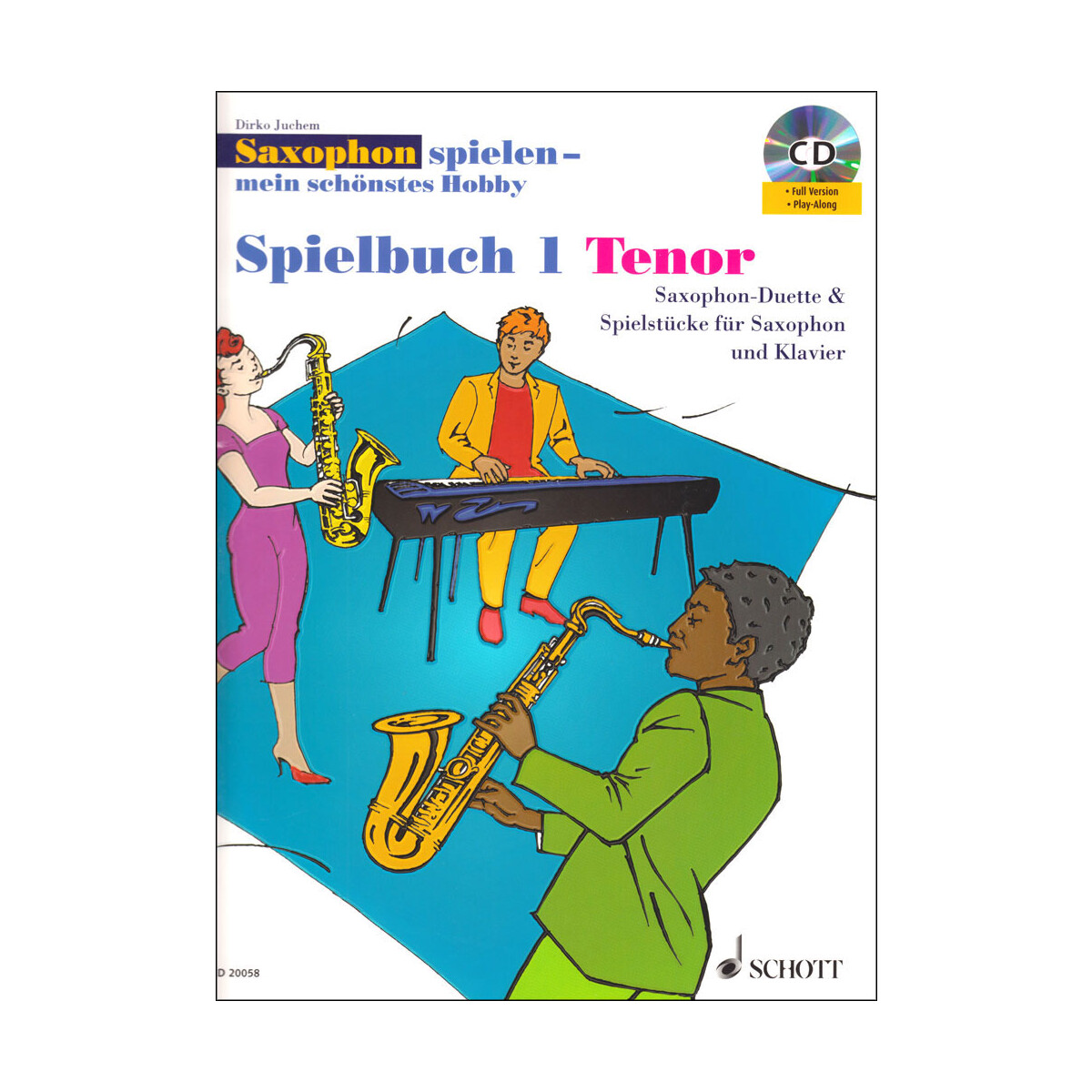 Saxophon spielen - mein schönstes Hobby Spielbuch 1...