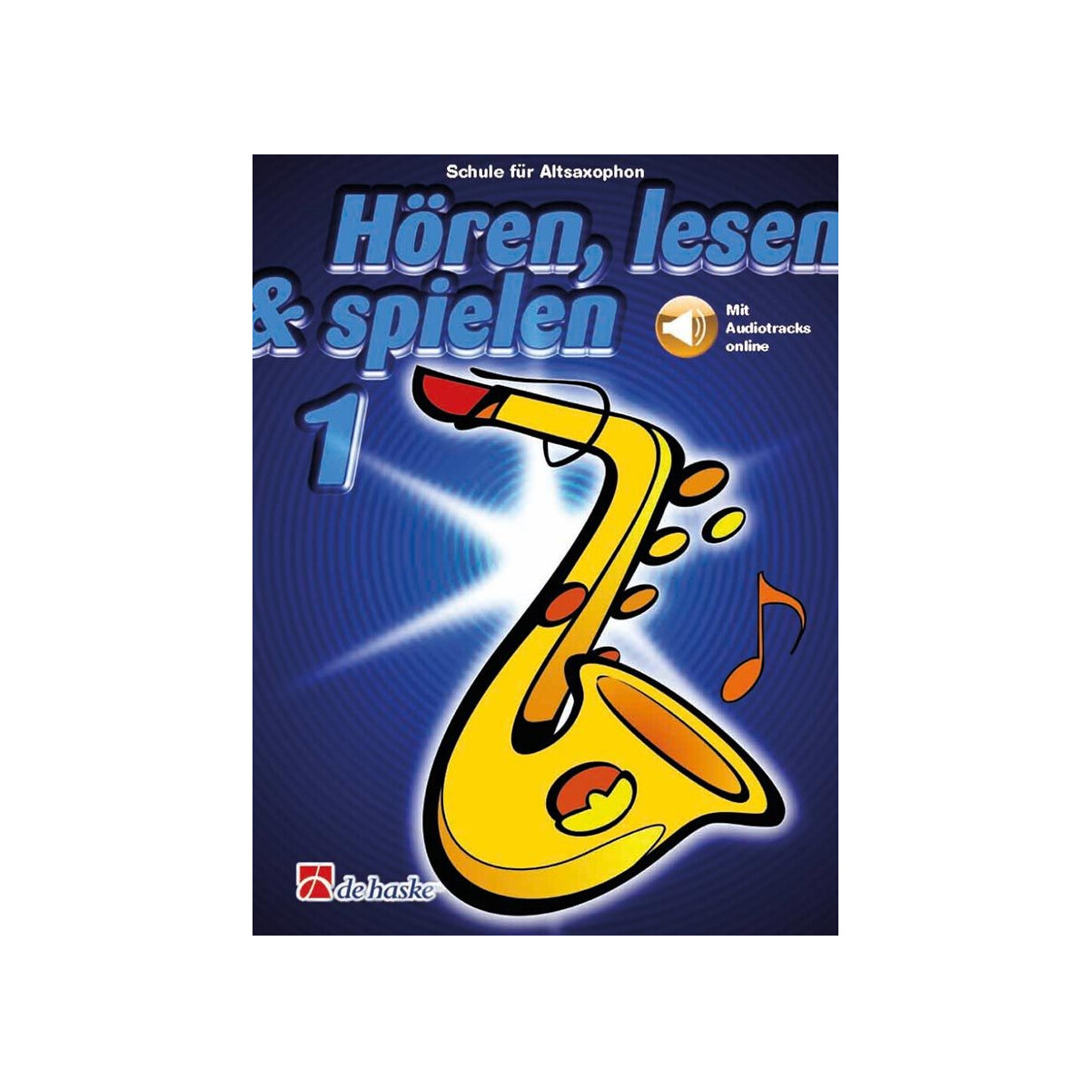 Hören, lesen & spielen 1 - Altsaxophon mit...