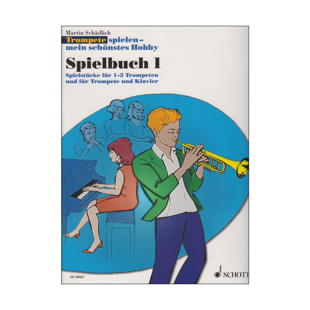 Trompete spielen - mein schönstes Hobby - Spielbuch...