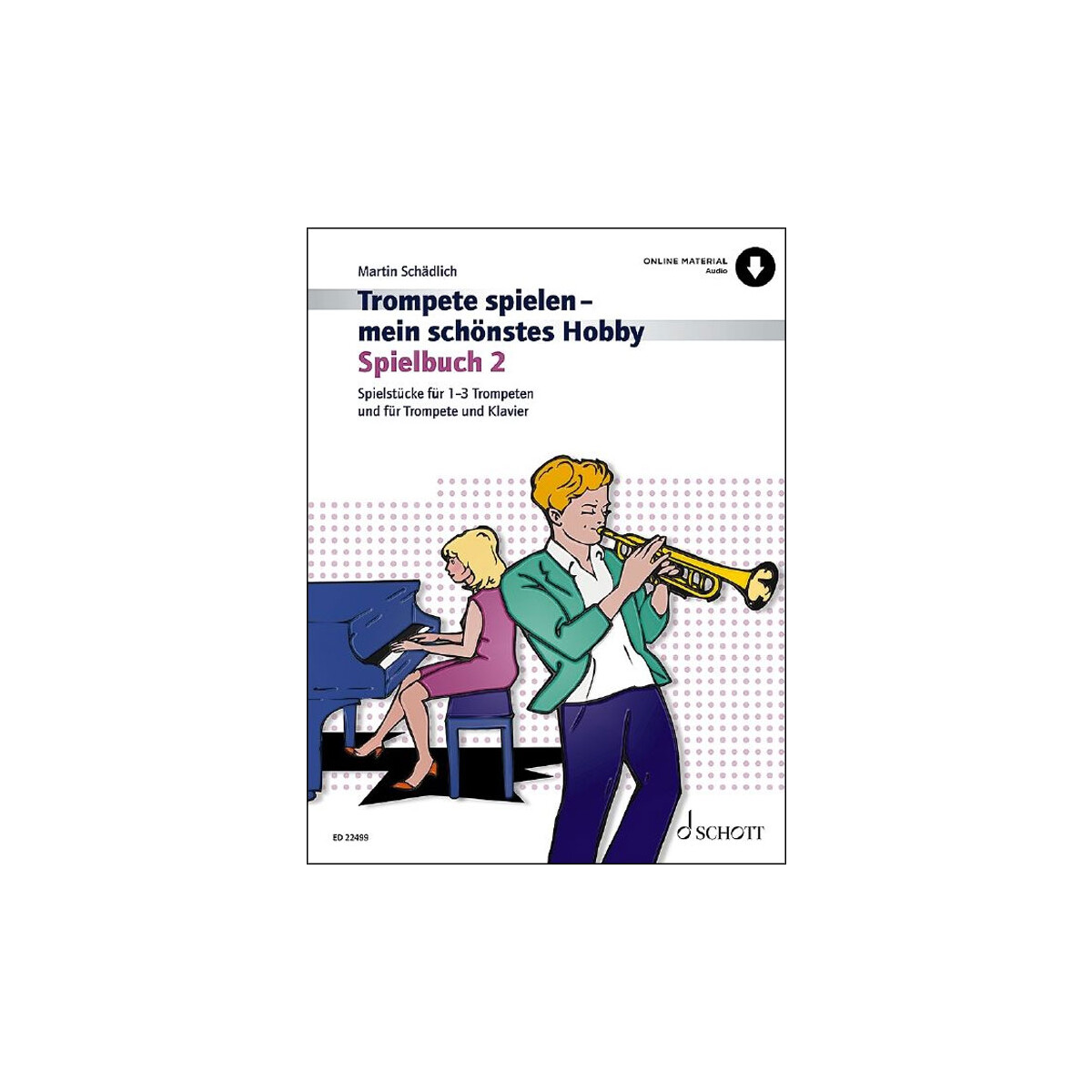 Trompete spielen - mein schönstes Hobby - Spielbuch...