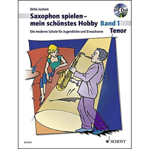 Saxophon spielen - mein sch&ouml;nstes Hobby 1 - Tenor