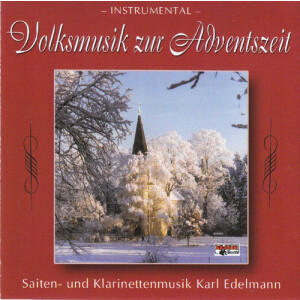 Karl Edelmann - Volksmusik zur Adventszeit Folge 1