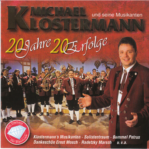 Michael Klostermann und seine Musikanten - 20 Jahre - 20 Erfolge