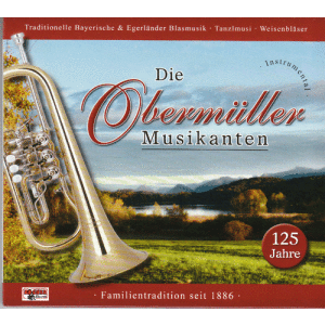 Oberm&uuml;ller Musikanten - 125 Jahre