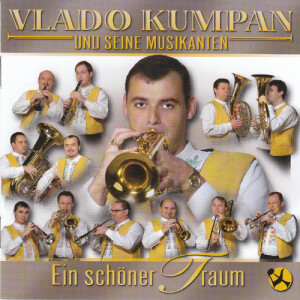 Vlado Kumpan und seine Musikanten - Ein schöner Traum
