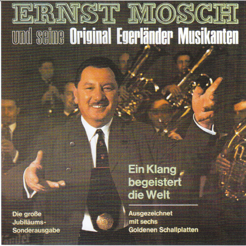 Ernst Mosch und seine Original Egerländer Musikanten - Ein Klang begeistert die Welt