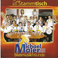 Michael Maier und seine Blasmusikfreunde - Am Stammtisch