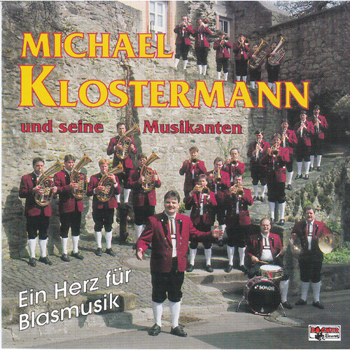 Michael Klostermann und seine Musikanten - Ein Herz für Blasmusik