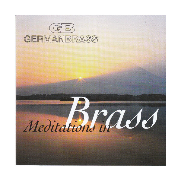 German Brass - Meditations in Brass