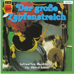 Luftwaffen-Musikkorps 1 - Der gro&szlig;e Zapfenstreich