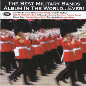 The Best Military Bands Album In The World...Ever!
