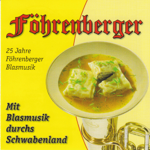 Föhrenberger Blasmusik - 25 Jahre - Mit Blasmusik durchs Schwabenland