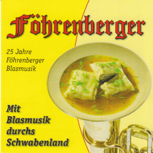 Föhrenberger Blasmusik - 25 Jahre - Mit Blasmusik...