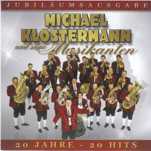 Michael Klostermann und seine Musikanten - 20 Jahre - 20...