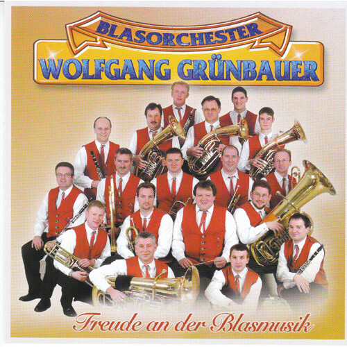 Blasorchester Wolfgang Grünbauer - Freude an der Blasmusik
