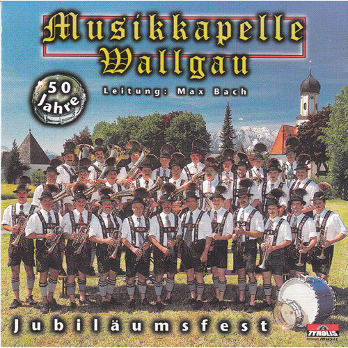Musikkapelle Wallgau - Jubiläumsfest - 50 Jahre