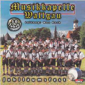 Musikkapelle Wallgau - Jubiläumsfest - 50 Jahre