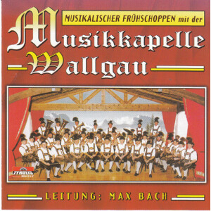 Musikkapelle Wallgau - Musikalischer Fr&uuml;hschoppen