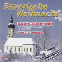 Blaskapelle Bad Bayersoien - Bayerische Weihnacht