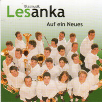 Blasmusik Lesanka - Auf ein Neues