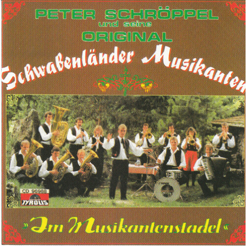 Peter Schröppel und seine Original Schwabenländer Musikanten - Im Musikantenstadel