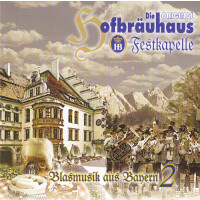 Original Hofbräuhaus Festkapelle - Blasmusik aus Bayern 2