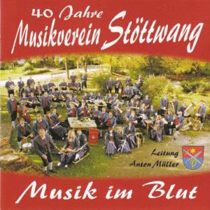 Musikverein Stöttwang - Musik im Blut